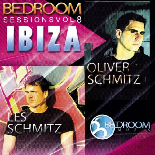 Bedroom Sessions Vol. 8 Ibiza Les Schmitz & Oliver Schmitz