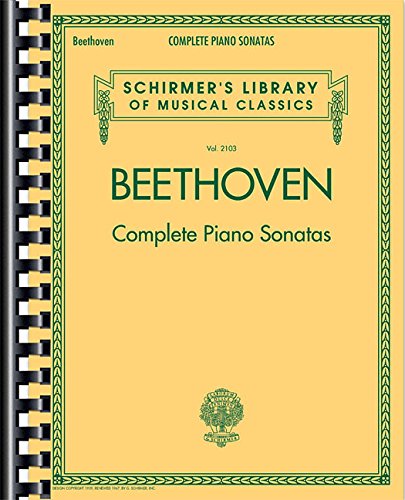 Beethoven - Complete Piano Sonatas: Schirmer Library of Classics Volume 2103 (Schirmers Library of Musical C)