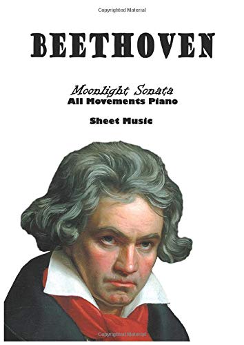 Beethoven Moonlight Sonata All Movements Piano Sheet Music