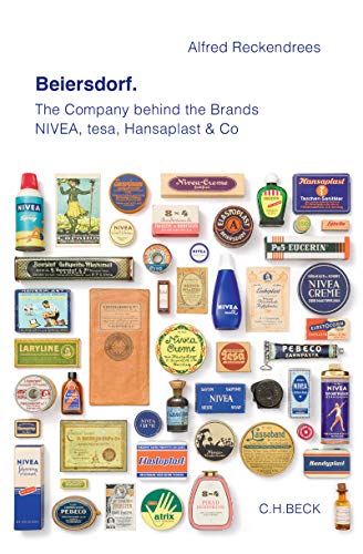 Beiersdorf: The Company behind the Brands NIVEA, tesa, Hansaplast & Co (English Edition)