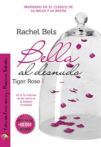 Bella al desnudo: Tiger Rose I