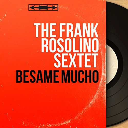 Besame Mucho (feat. Charlie Mariano, Sam Noto, Pete Jolly, Max Bennett, Mel Lewis) [Mono Version]