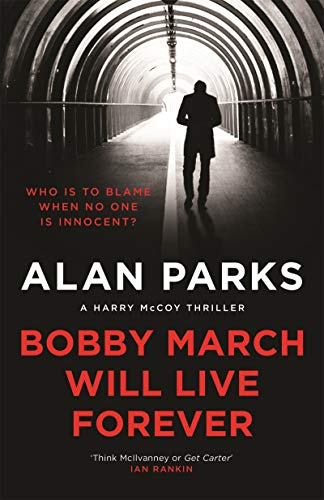 Bobby March Will Live Forever (A Harry McCoy Thriller Book 3) (English Edition)