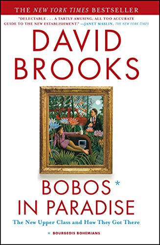 Bobos in Paradise: The New Upper Class and How They Got There (English Edition)