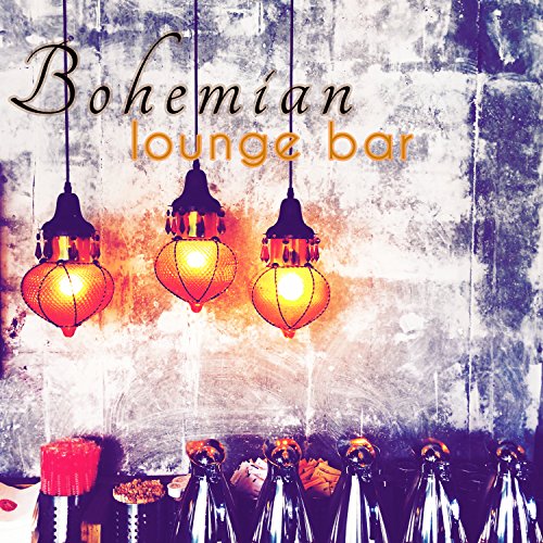 Bohemian Lounge Bar – Modern Hippie Vintage Chill Out Rhapsody
