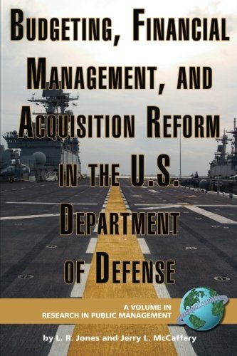 Budgeting, Financial Management, and Acquisition Reform in the U.S. Department of Defense (Research in Public Management) by Lawrence R. Jones (2008-03-01)