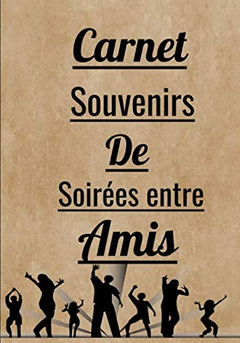 Carnet souvenirs de soirées entre amis: carnet de souvenirs a remplir 100 pages dimensions 17,78 cm x 25,4 cm (7 po x 10 po)