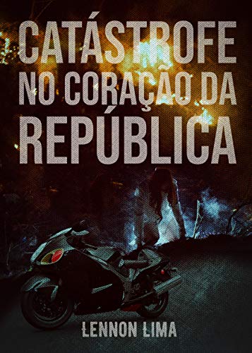 Catástrofe no Coração da República: das bananas (Portuguese Edition)