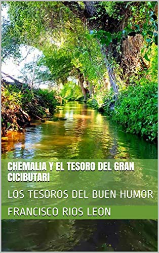 CHEMALIA Y EL TESORO DEL GRAN CICIBUTARI: LOS TESOROS DEL BUEN HUMOR (SABANDIJA NO.4 nº 1)