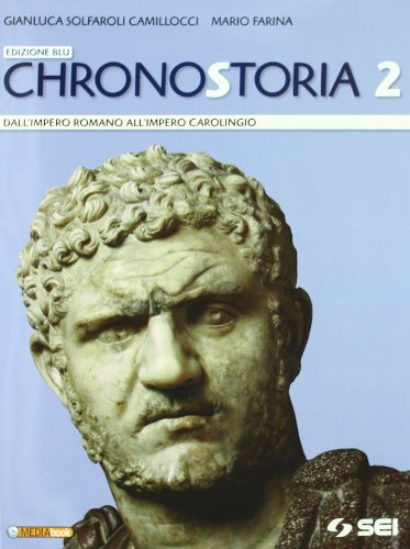 Chronostoria. Ediz. blu. Per le Scuole superiori. Con espansione online: 2