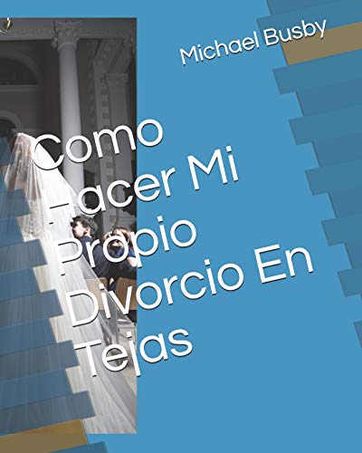 Como Hacer Mi Propio Divorcio En Tejas