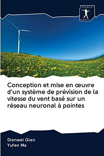 Conception et mise en œuvre d'un système de prévision de la vitesse du vent basé sur un réseau neuronal à pointes