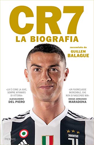 CR7. La biografia: La storia di Cristiano Ronaldo (Italian Edition)