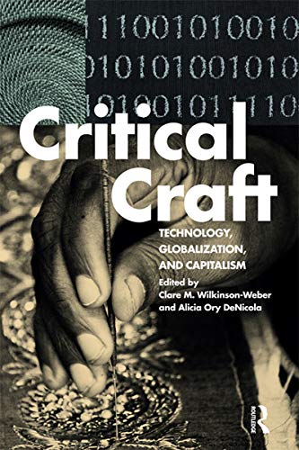 Critical Craft: Technology, Globalization, and Capitalism (English Edition)