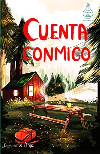 Cuenta conmigo (Serie Ideas en la casa del árbol. Volumen 5): Novela infantil-juvenil. Lectura de 8-9 a 11-12 años. Literatura Ficción. Libros para niñas y niños. (Spanish Edition)