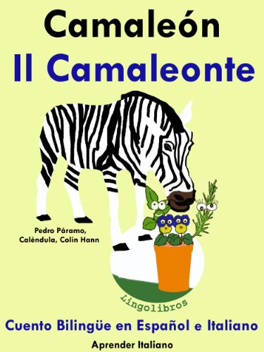 Cuento Bilingüe en Español y Italiano: Camaleón - Il Camaleonte (Aprender Italiano)
