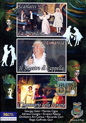 D Scarlatti: La Dirindina; D Cimarosa: Il Maestro di Cappella; D Sarro: L'Impresario delle Canarie - NTSC, all regions [Reino Unido] [DVD]