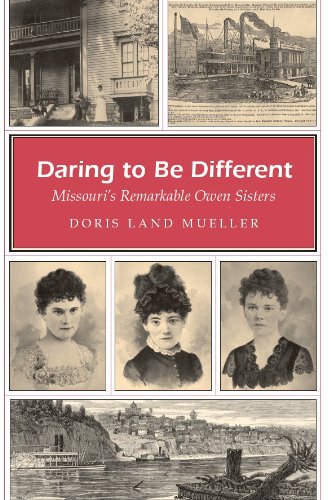 Daring to Be Different: Missouri's Remarkable Owen Sisters (Missouri Heritage Readers) (English Edition)