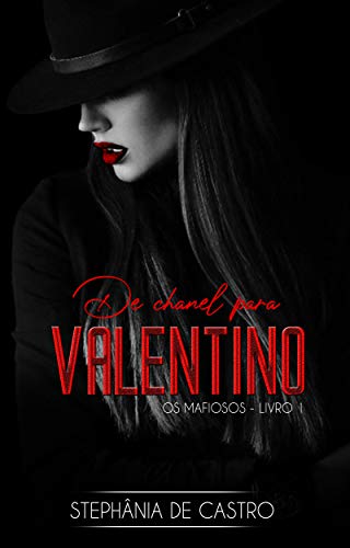 De Chanel para Valentino (Os Mafiosos Livro 1) (Portuguese Edition)