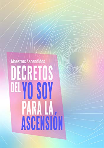 Decretos del Yo Soy para la Ascensión