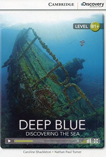 Deep Blue: Discovering the Sea Intermediate Book with Online Access (Cambridge Discovery Interactiv)