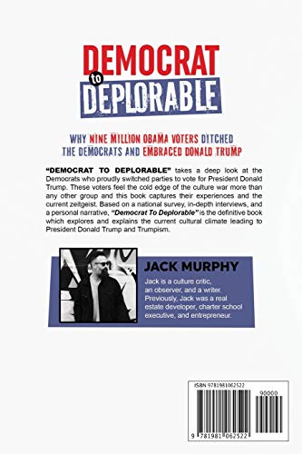 Democrat to Deplorable: Why Nine Million Obama Voters Ditched the Democrats and Embraced Donald Trump