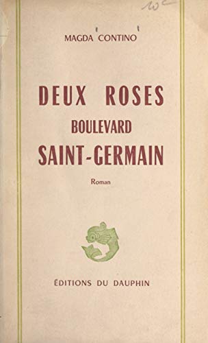 Deux roses boulevard Saint-Germain (French Edition)