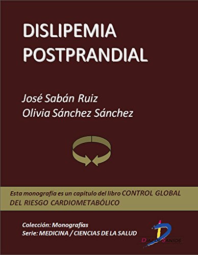 Dislipemia postprandial (Capítulo del libro Control global del riesgo cardiometabólico )