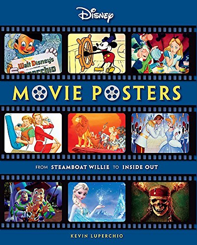 Disney Movie Posters: From Oswald the Lucky Rabbit to Big Hero 6: From Steamboat Willie to Inside Out (Disney Editions Deluxe (Film))