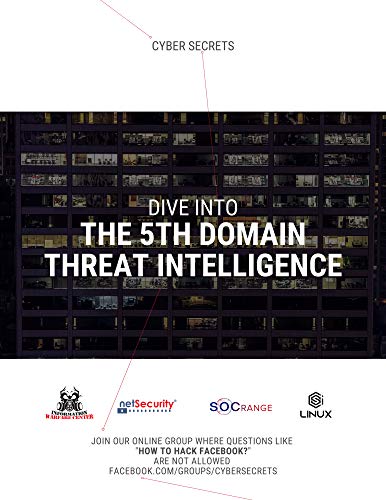 Dive Into the 5th Domain: Threat Intelligence: Cyber Secrets 2 (English Edition)