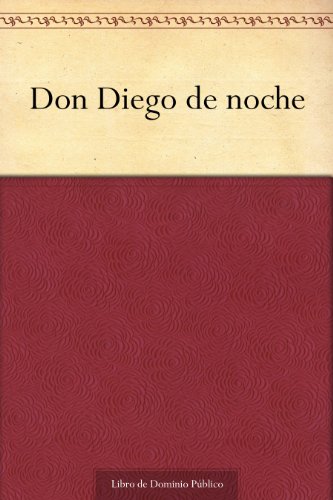 Don Diego de noche