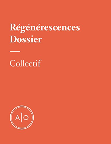 Dossier - Régénérescences (French Edition)