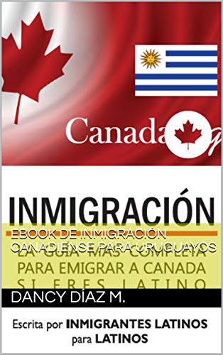 EBOOK DE INMIGRACIÓN CANADIENSE PARA URUGUAYOS