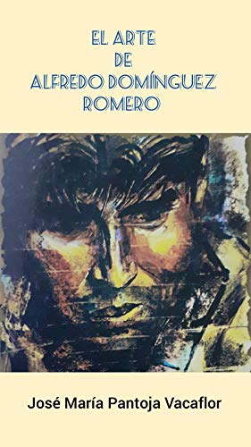 El arte de Alfredo Domínguez Romero