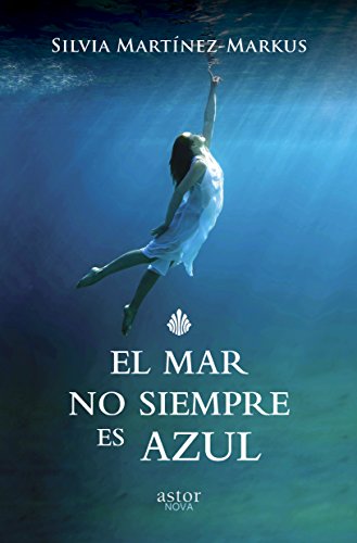 El mar no siempre es azul (Astor Nova)