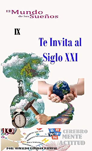 El Mundo de los Sueños te Invita al Siglo XXI: Tecnología, Transtornos, Dysania, Ortosomnia, Somnolencia postprandial, Hipersomnia Idiopática, Deja Reve (Cerebro Mente Actitud nº 9)