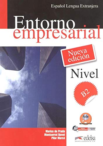 Entorno empresarial - libro del alumno (Fines específicos - Jóvenes y adultos - Entorno Empresarial - Nivel B2)