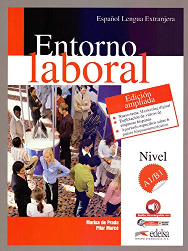 Entorno laboral: Edición ampliada 2017 (Fines específicos - Jóvenes y adultos - Entorno Laboral - Nivel A1-B1)