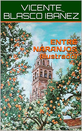 ENTRE NARANJOS (Ilustrado)