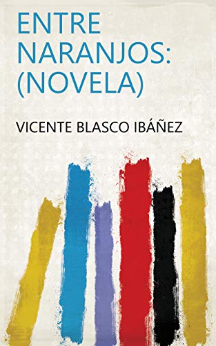 Entre naranjos: (novela) (English Edition)