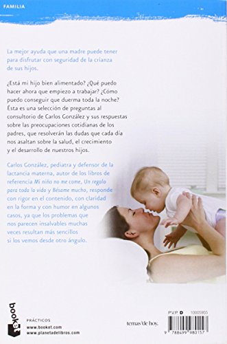 Entre tu pediatra y tú: Lo que necesitas saber para criar a tu hijo de forma natural (Prácticos)