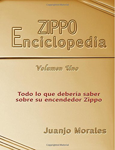 Enzippopedia: Todo lo que deberia saber sobre su encendedor Zippo