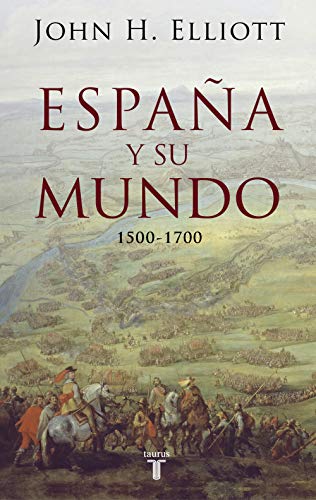 España y su mundo: (1500-1700) (Pensamiento)