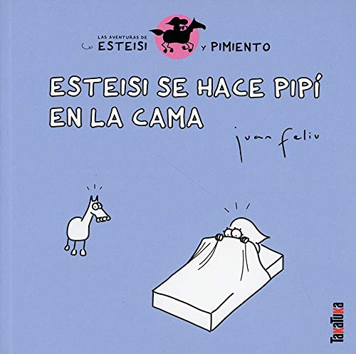 Esteisi Se hace Pipí En La cama: Las aventuras de Esteisi y Pimiento 2 (Las aventuras de Esteisi Pimiento)