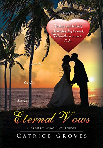 Eternal Vows: The Cost of Saying ''I Do'' Forever (English Edition)