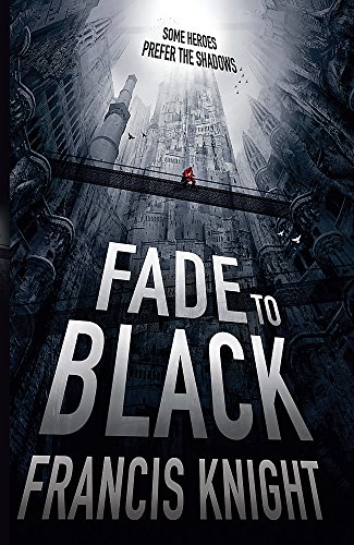 Fade To Black: Book 1 of the Rojan Dizon Novels