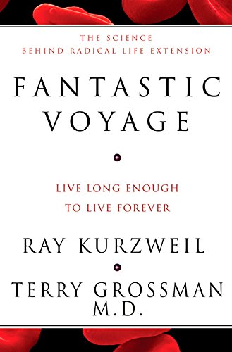 Fantastic Voyage: Live Long Enough to Live Forever (English Edition)