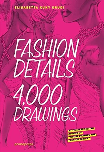 Fashion Details. 4000 Detalles De Moda: 4000 Drawings (Mode-Bijoux)