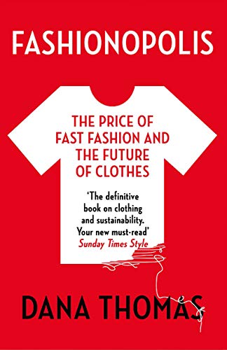 Fashionopolis: The Price of Fast Fashion and the Future of Clothes (English Edition)