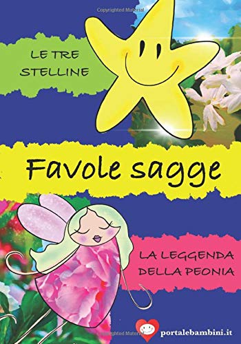 Favole Sagge: Le tre stelline & La leggenda della peonia